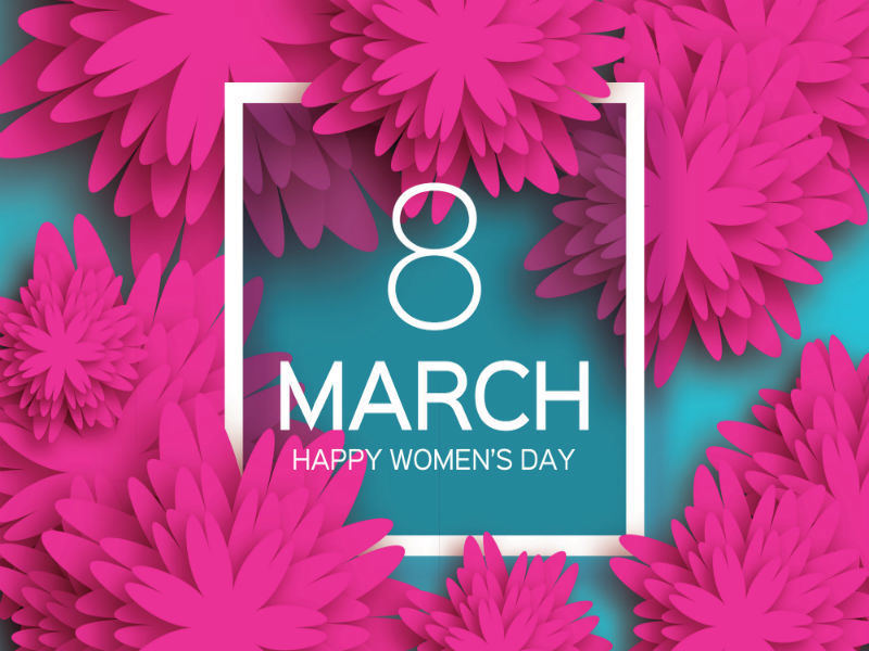 March 8 2019 - Women's Day
